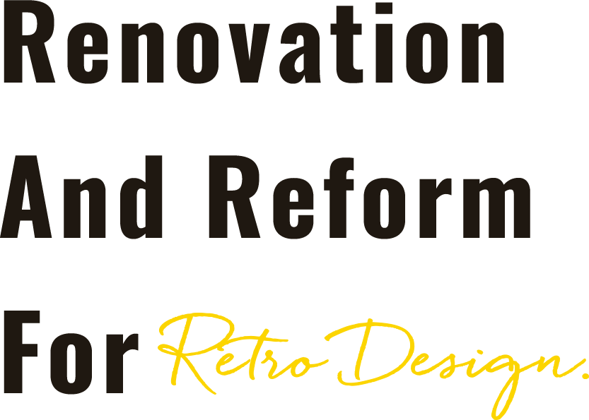 Renovation And Reform For Retro Design.